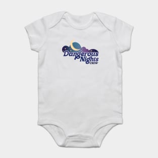 Dangerous Nights Crew Baby Bodysuit